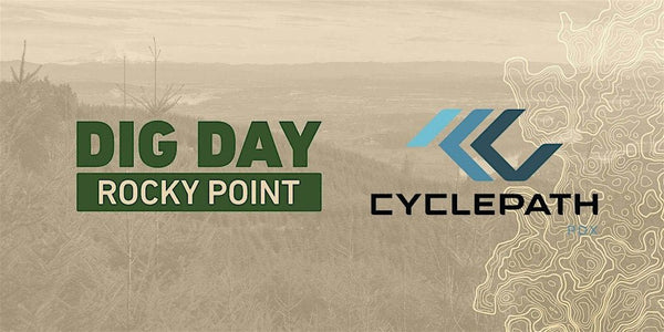 Rocky Point Dig Day - Build a New Trail with Cyclepath! - Cyclepath PDX